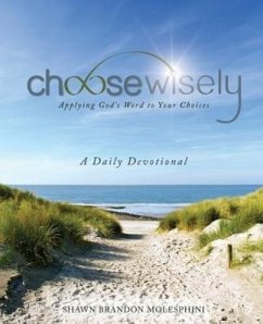 Choosewisely a Daily Devotional - Molesphini, Shawn Brandon