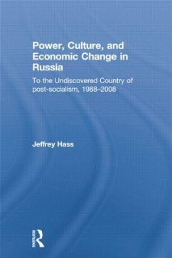 Power, Culture, and Economic Change in Russia - Hass, Jeffrey K