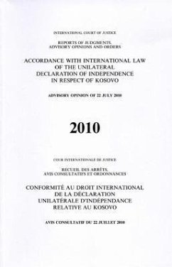 Reports of Judgments, Advisory Opinions and Orders: Accordance with International Law of the Unilateral Declaration of Independence in Respect of Koso