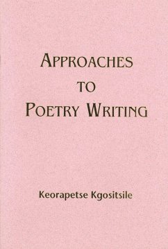 Approaches to Poetry Writing - Kgositsile, Keorapetse
