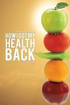 How I Got My Health Back - Thomas, N. D. Jettie Sesley