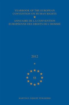 Yearbook of the European Convention on Human Rights/Annuaire de la Convention Européenne Des Droits de l'Homme, Volume 55 (2012)