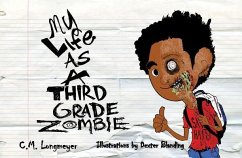 My Life as a Third Grade Zombie - Longmeyer, C M