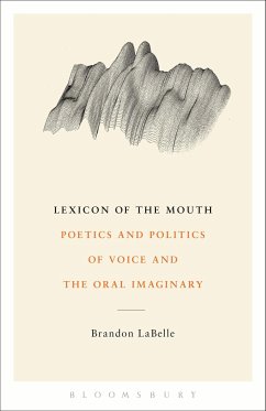 Lexicon of the Mouth - LaBelle, Brandon (Bergen Academy of Art and Design, Norway)