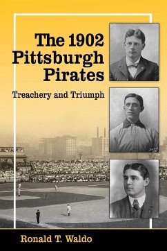 The 1902 Pittsburgh Pirates - Waldo, Ronald T.