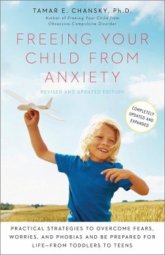 Freeing Your Child from Anxiety - Chansky, Tamar