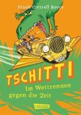 Im Wettrennen gegen die Zeit / Tschitti Bd.1