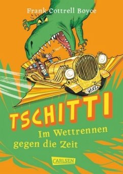 Im Wettrennen gegen die Zeit / Tschitti Bd.1 - Boyce, Frank Cottrell