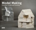 Model Making: Conceive, Create and Convince