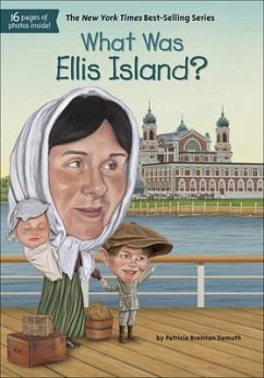 What Was Ellis Island? - Demuth, Patricia Brennan