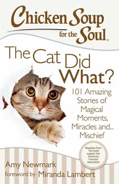 Chicken Soup for the Soul: The Cat Did What? - Newmark, Amy