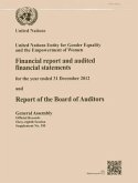 Financial Report and Audited Financial Statements for the Year Ended 31 December 2012 and Report of the Board of Auditors: United Nations Entity for G