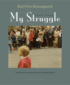 My Struggle, Book Three - Knausgaard, Karl Ove