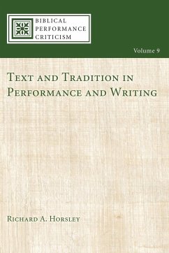 Text and Tradition in Performance and Writing - Horsley, Richard A.