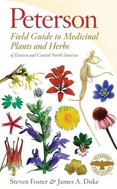 Peterson Field Guide to Medicinal Plants & Herbs of Eastern & Central N. America - Foster, Steven; Duke, James A