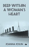 Deep Within A Woman's Heart Deep Within A Woman's Heart