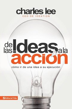 De las ideas a la acción - Lee, Charles T.