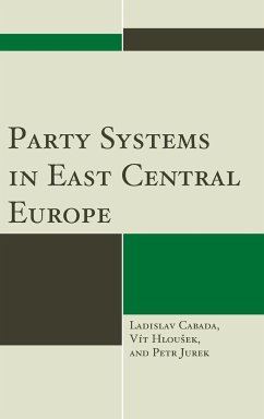 Party Systems in East Central Europe - Cabada, Ladislav; Hlou¿ek, Vít; Jurek, Petr