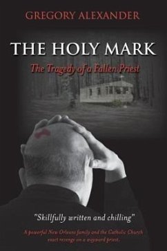 The Holy Mark: The Tragedy of a Fallen Priest - Alexander, Gregory