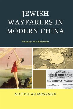 Jewish Wayfarers in Modern China - Messmer, Matthias