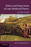 Ethics and Enjoyment in Late Medieval Poetry