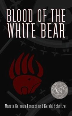 Blood of the White Bear - Forecki, Marcia Calhoun; Schnitzer, Gerald