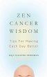Zen Cancer Wisdom: Tips for Making Each... - Bild 1