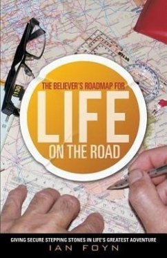 The Believer's Roadmap for Life on the Road - Foyn, Ian
