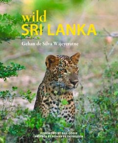 Wild Sri Lanka: Volume 3 - De Silva Wijeyeratne, Gehan