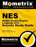 NES Middle Grades English Language Arts Secrets Study Guide: NES Test Review for the National Evaluation Series Tests