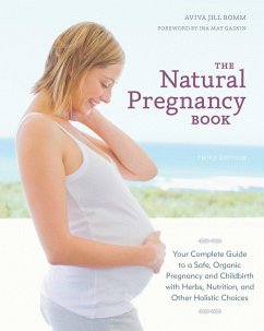 The Natural Pregnancy Book, Third Edition - Romm, Aviva Jill