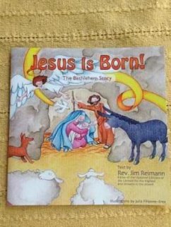 Jesus Is Born!: The Bethlehem Story - Reimann, Jim