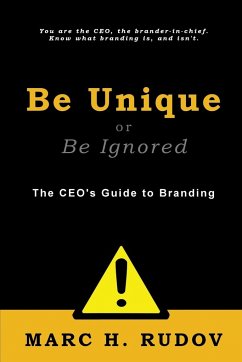 Be Unique or Be Ignored - Rudov, Marc H.