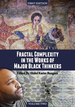 Fractal Complexity in the Works of Major Black Thinkers (Volume II) - Bangura, Abdul Karim