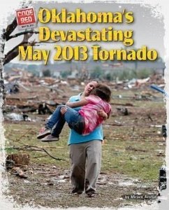 Oklahoma's Devastating May 2013 Tornado - Aronin, Miriam