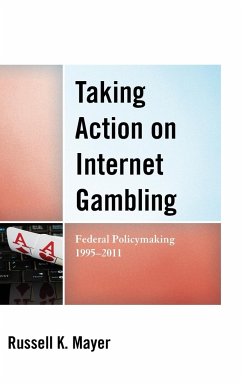 Taking Action on Internet Gambling - Mayer, Russell K.