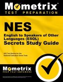NES English to Speakers of Other Languages Secrets Study Guide: NES Test Review for the National Evaluation Series Tests