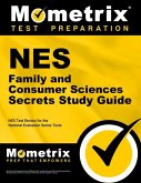 NES Family and Consumer Sciences Secrets Study Guide: NES Test Review for the National Evaluation Series Tests