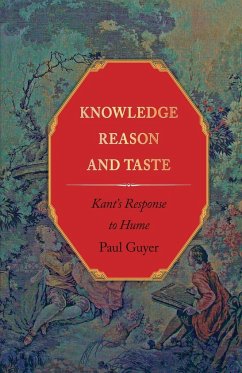 Knowledge, Reason, and Taste - Guyer, Paul