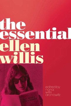 The Essential Ellen Willis - Willis, Ellen