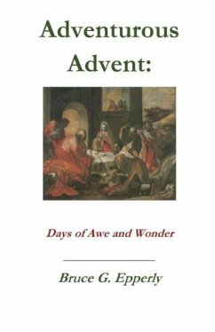 Adventurous Advent - Epperly, Bruce G.