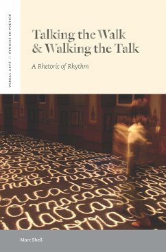 Talking the Walk & Walking the Talk: A Rhetoric of Rhythm - Shell, Marc