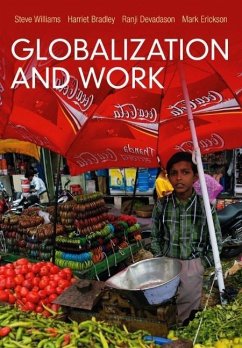 Globalization and Work - Williams, Steve; Bradley, Harriet; Devadson, Ranji; Erickson, Mark