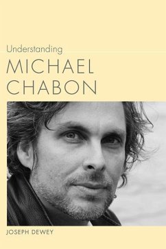 Understanding Michael Chabon - Dewey, Joseph