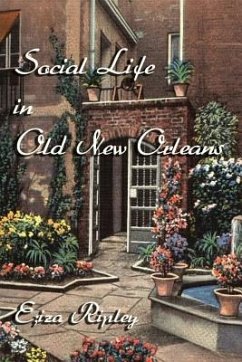 Social Life in Old New Orleans - Ripley, Eliza