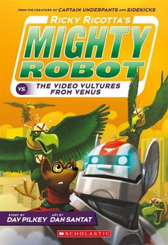 Ricky Ricotta's Mighty Robot vs. the Video Vultures from Venus (Ricky Ricotta's Mighty Robot #3) - Pilkey, Dav