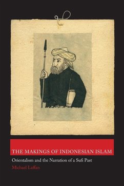 The Makings of Indonesian Islam - Laffan, Michael