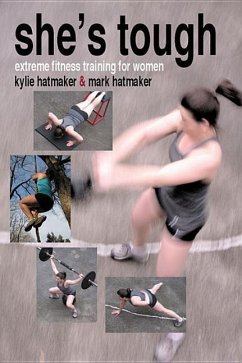 She's Tough: Extreme Fitness Training for Women - Hatmaker, Mark
