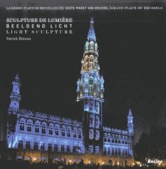 Grand-Place of Brussels: Light Sculptures - Rimoux, Patrick; Jacobs, Roel