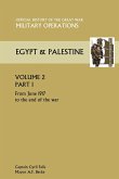 Military Operations Egypt & Palestine Vol II. Part I Official History of the Great War Other Theatres